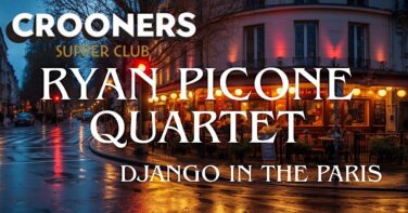 Poster advertising Crooners Supper Club: Ryan Picone Quartet, Django in the Paris, on a rainy Paris street at night.