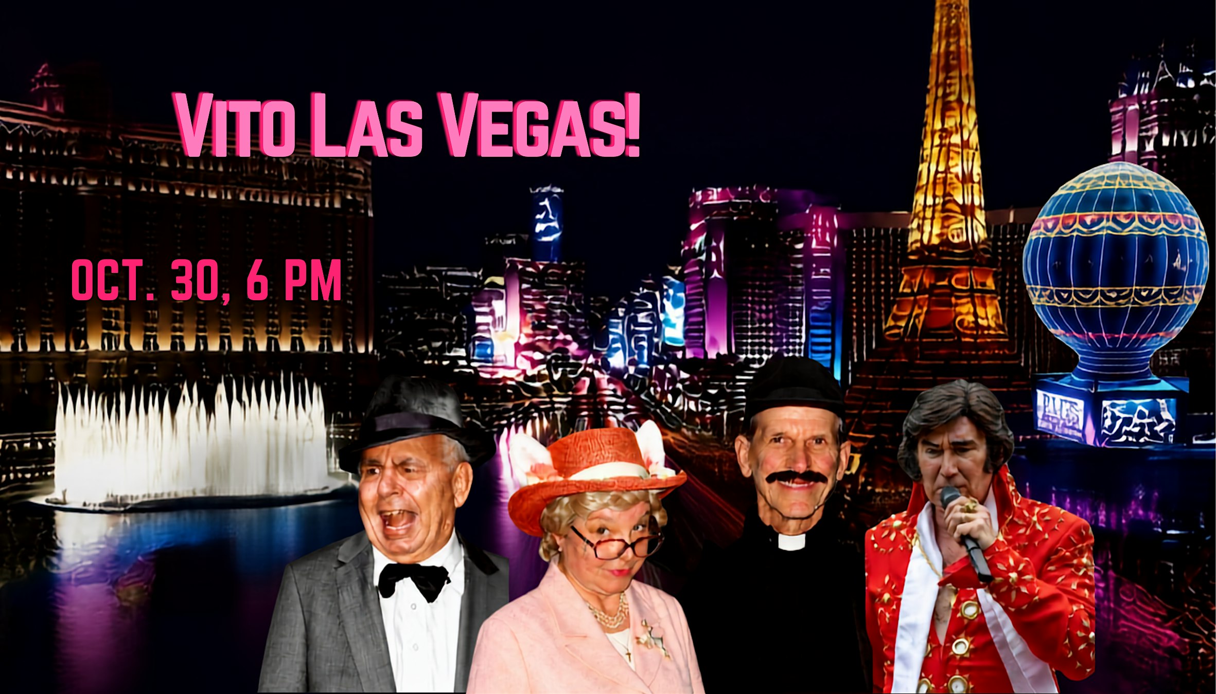 Las Vegas–themed promo banner with pink text reading 'VITO LAS VEGAS!' and date 'OCT. 30, 6 PM' above a group of costumed people against a neon skyline.