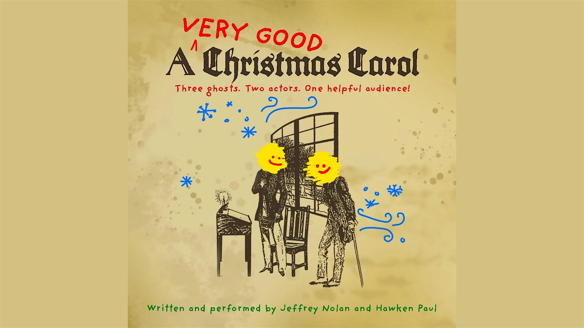 Poster for the play 'Very Good A Christmas Carol' showing two actors at a doorway with yellow cartoon heads and the subtitle 'Three ghosts. Two actors. One helpful audience!'