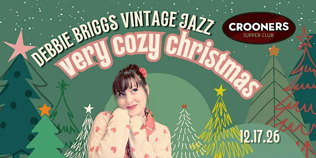“Cozy Christmas” with Debbie Briggs Vintage Jazz artwork from Crooners Supper Club