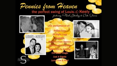 Promotional poster for Pennies from Heaven, a live swing show featuring Louis & Keely with Mick Sterling and Cate Fierro, on a coin-filled black background.