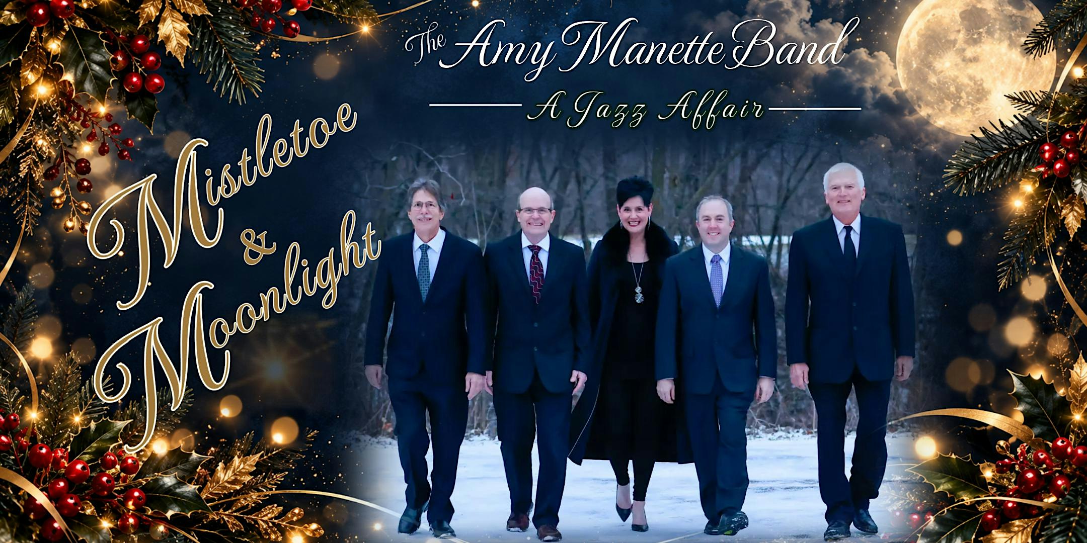 Mistletoe & Moonlight: A Jazz Affair with the Amy Manette Band artwork from Crooners Supper Club