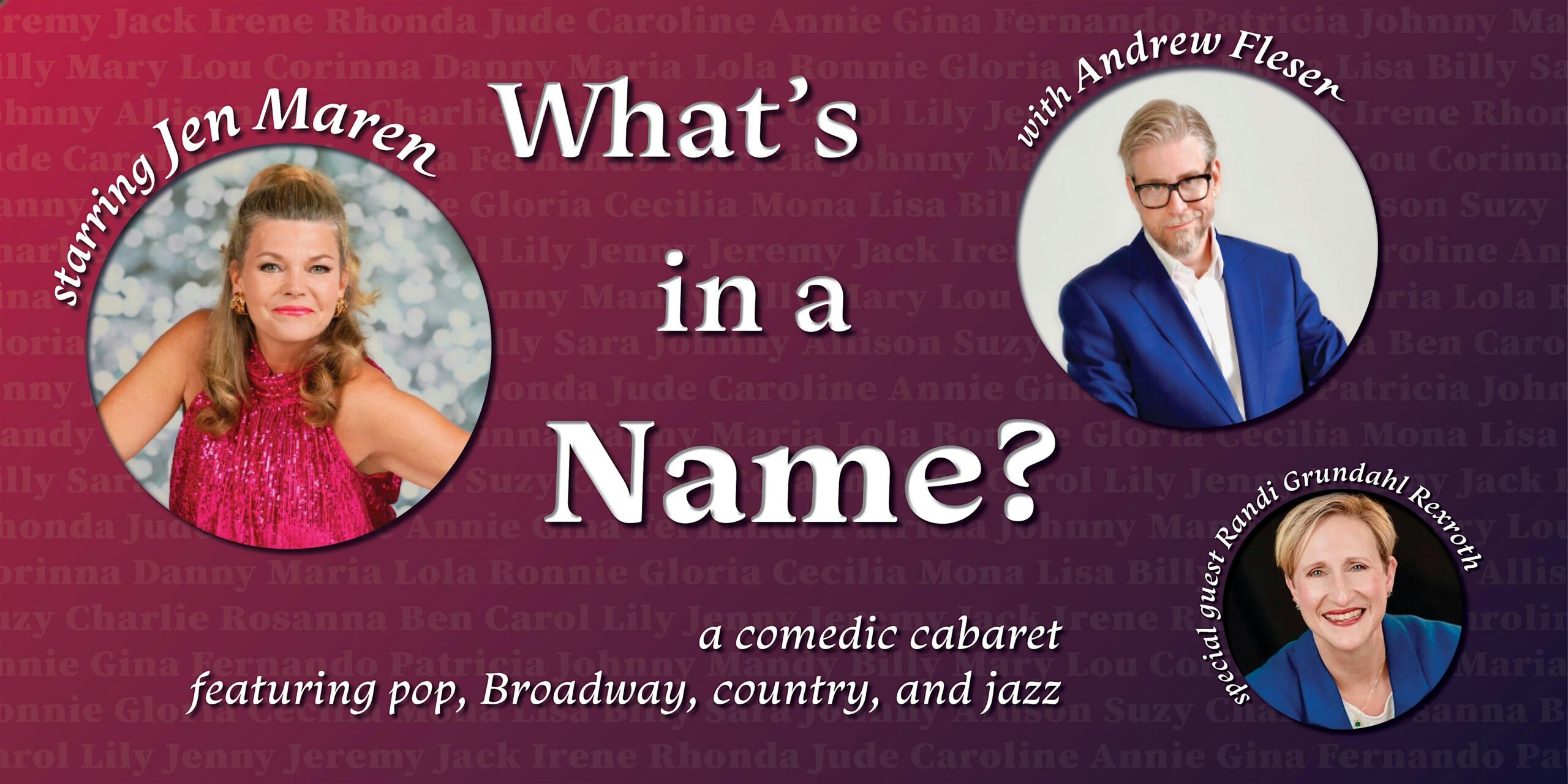 Promotional poster for 'What’s in a Name?' a comedic cabaret with three guest headshots on a burgundy gradient background.