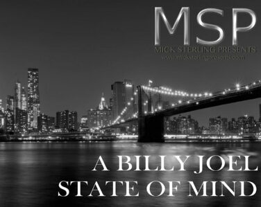 Black-and-white city skyline at night with a lit bridge and large title text reading 'A BILLY JOEL STATE OF MIND' across the bottom, plus a 'MSP Mick Sterling Presents' header.
