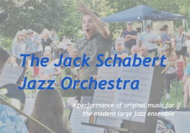 Promotional poster for The Jack Schabert Jazz Orchestra: a conductor raises his arms at an outdoor concert with a seated audience, blue title text across reads 'The Jack Schabert Jazz Orchestra.' Also features a white subtitle about original music for the modern large jazz ensemble.