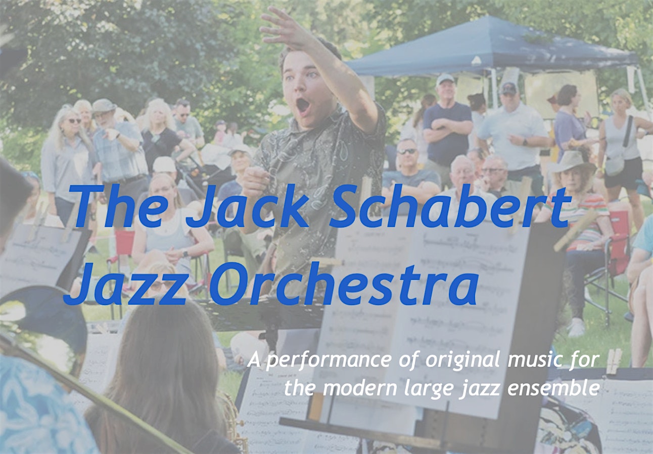 Promotional poster for The Jack Schabert Jazz Orchestra: a conductor raises his arms at an outdoor concert with a seated audience, blue title text across reads 'The Jack Schabert Jazz Orchestra.' Also features a white subtitle about original music for the modern large jazz ensemble.