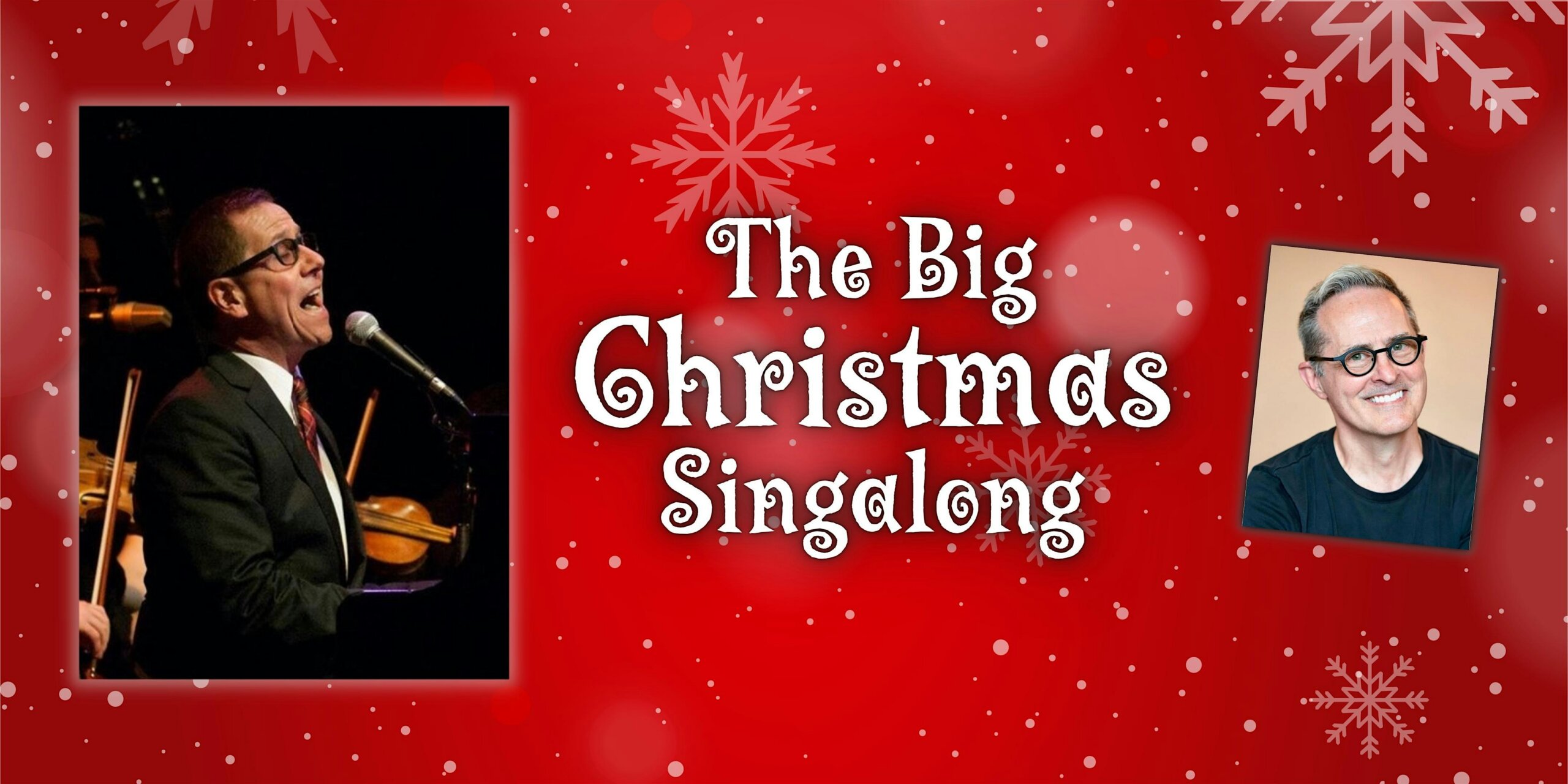 Promo banner for 'The Big Christmas Singalong' with a singer on the left and a smiling man in glasses on the right against a red snowy background.