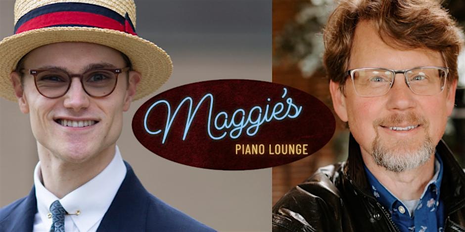 Two smiling men flank a Maggie's Piano Lounge sign logo between them.
