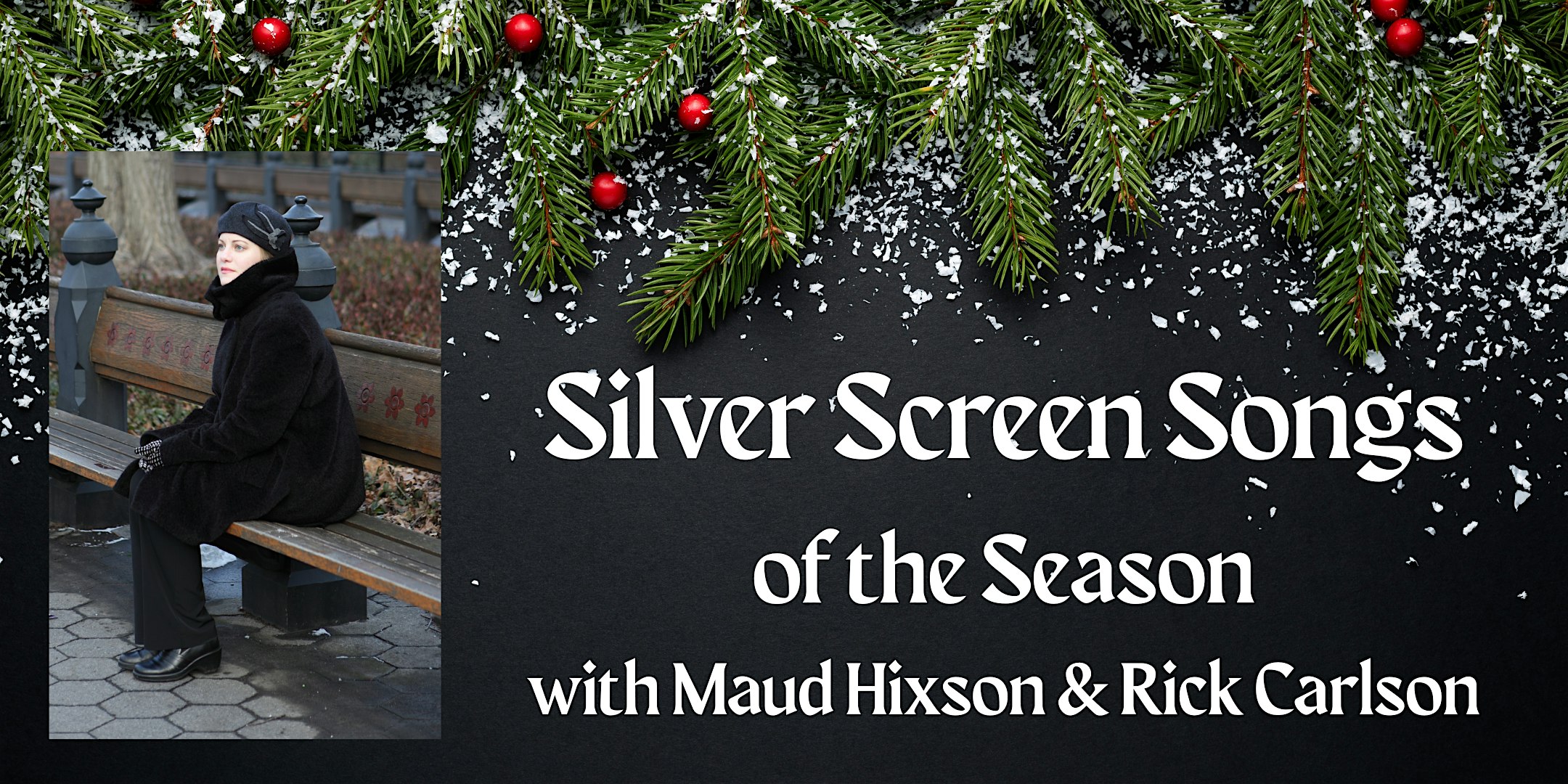 Promotional banner for 'Silver Screen Songs' showing a woman in a black coat sitting on a bench on the left with bold white title text on a dark, snowy backdrop on the right.